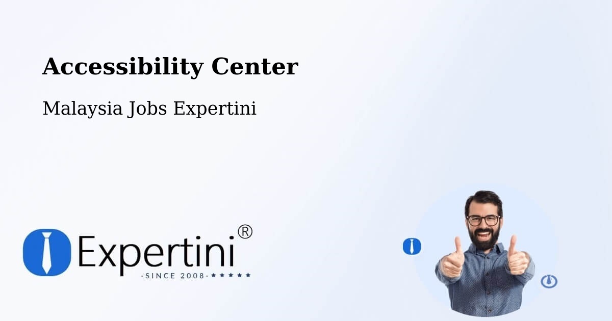 Accessibility Center - Malaysia Jobs Expertini